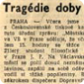V pátek 17. ledna 1969 otiskl deník Práce článek o případu sebeupálení na Václavském náměstí, z něhož se náhodně Libuše Palachová dozvěděla při cestě do Prahy o činu svého syna (zdroj: ABS)